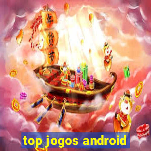 top jogos android